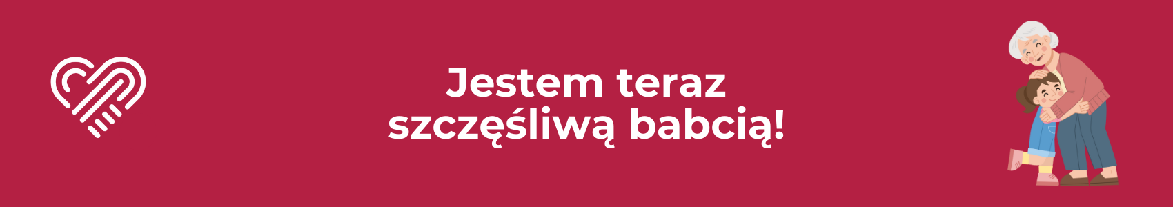 Jestem teraz szczęśliwą babcią!