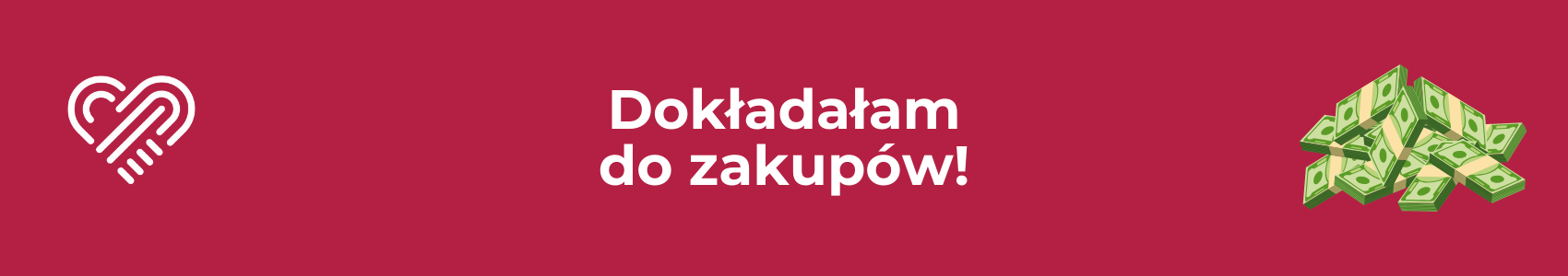 Musiałam dokładać do zakupów!