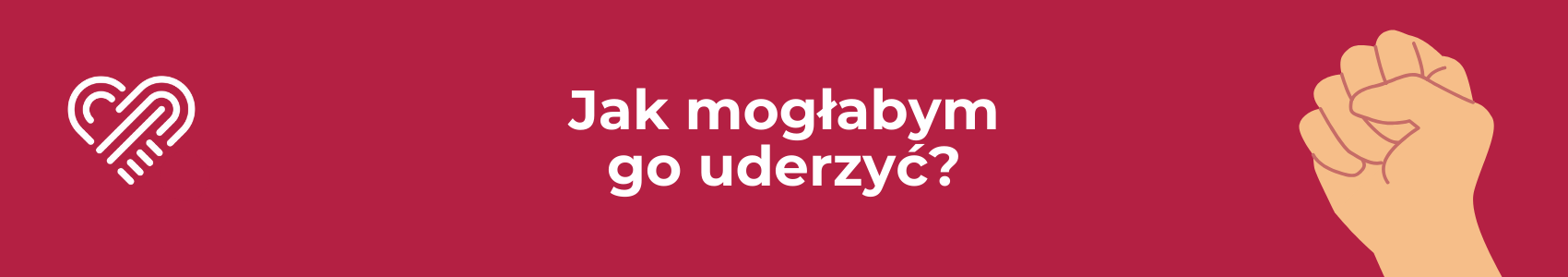 Jak mogłabym go uderzyć!