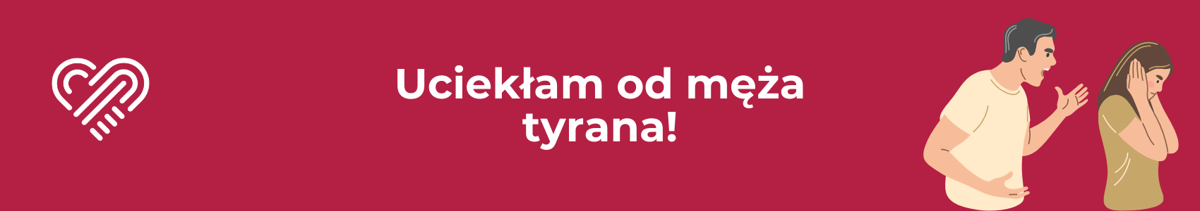 Uciekłam od męża tyrana