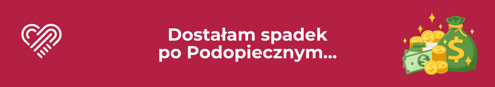 Dostałam spadek po podopiecznym