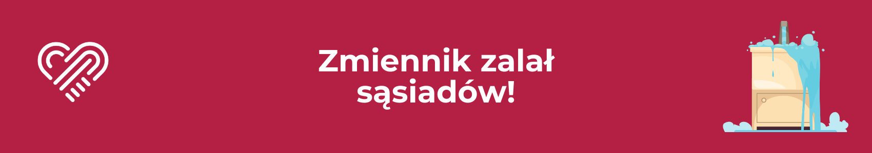 Mój zmiennik zalał sąsiadów!