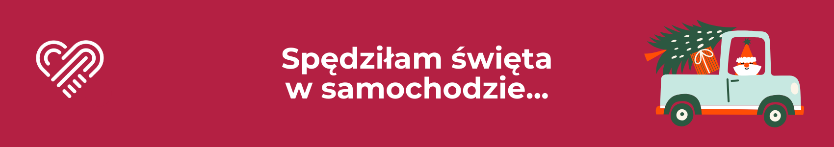 Spędziłam święta w samochodzie...