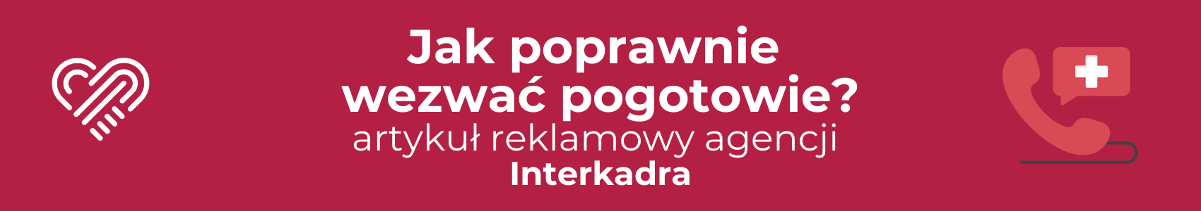 Jak poprawnie wezwać pogotowie?