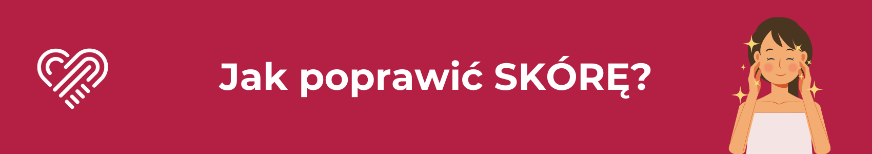 Jak poprawić skórę?