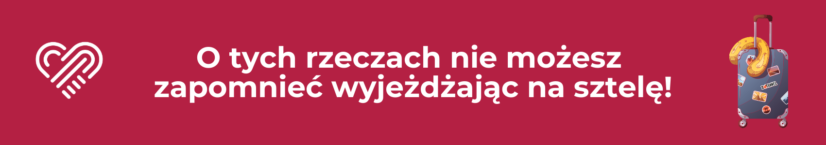 Co zabrać ze sobą na SZTELĘ?