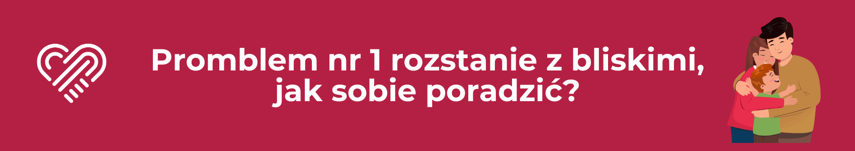 Rozstanie z bliskimi