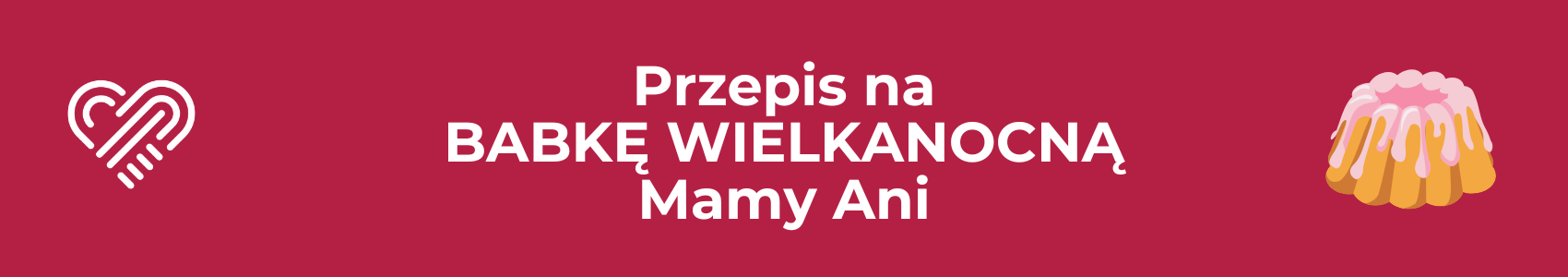 Babka wielkanocna Mamy Ani