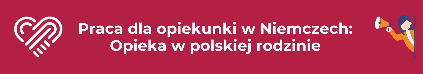 Praca dla opiekunki w Niemczech: Opieka w Polskiej Rodzinie