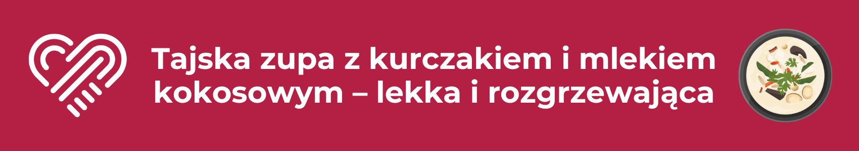 Tajska zupa z kurczakiem i mlekiem kokosowym