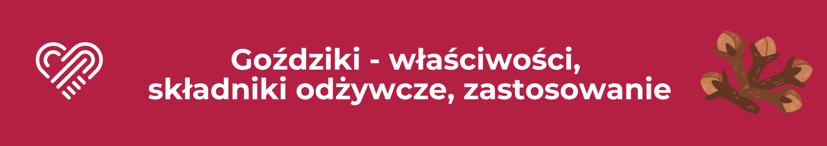 Goździki - właściwości i zastosowanie