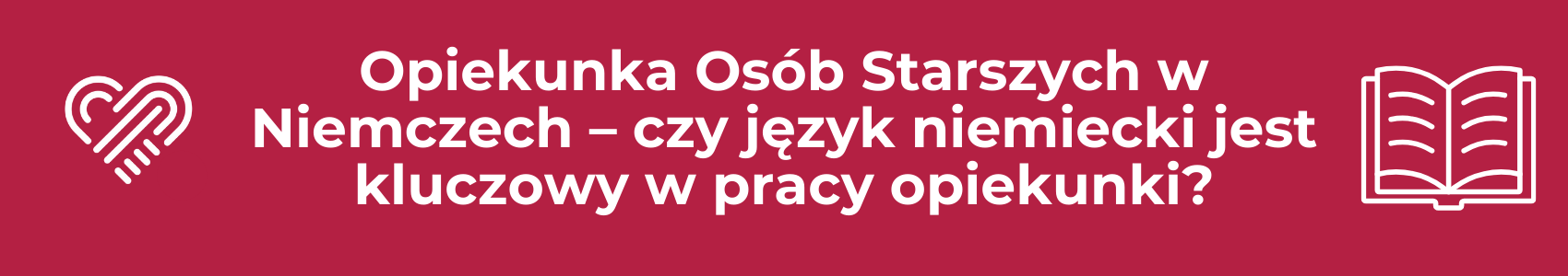 Opiekunka Osób Starszych w Niemczech – czy język niemiecki jest kluczowy w pracy opiekunki?