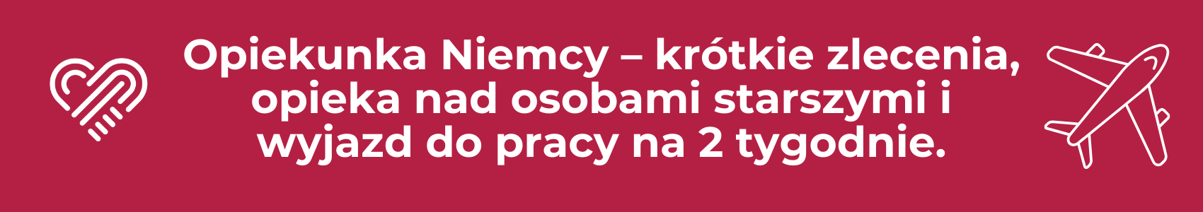 Opiekunka Niemcy – krótkie zlecenia, opieka nad osobami starszymi i wyjazd do pracy na 2 tygodnie