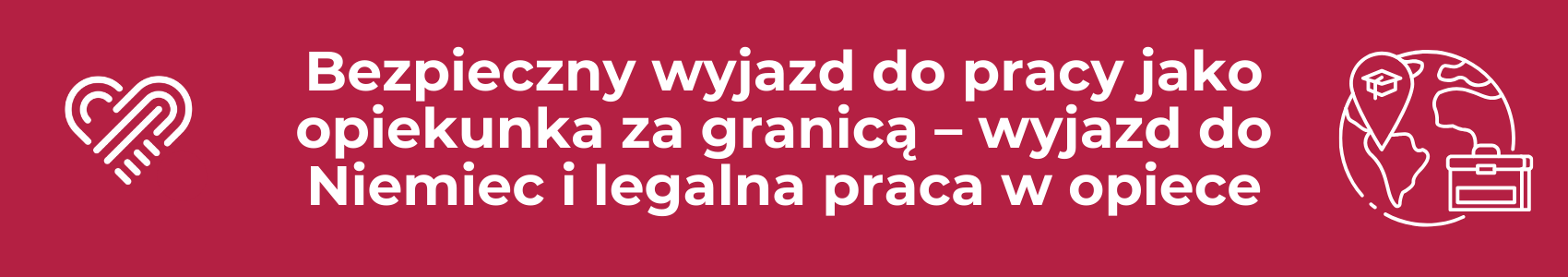 Bezpieczny wyjazd do pracy jako opiekunka za granicą – wyjazd do Niemiec i legalna praca w opiece