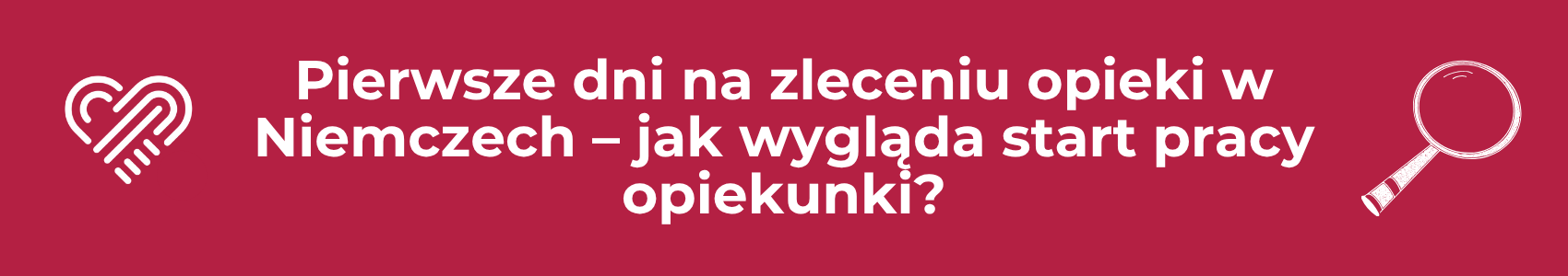 Pierwsze dni na zleceniu opieki w Niemczech – jak wygląda start pracy opiekunki?