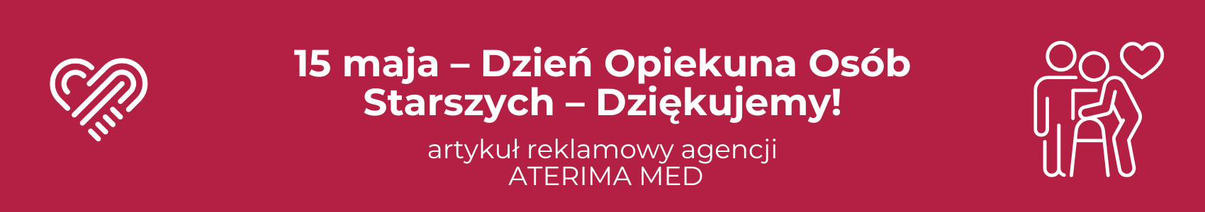 15 maja – Dzień Opiekuna Osób Starszych – Dziękujemy!
