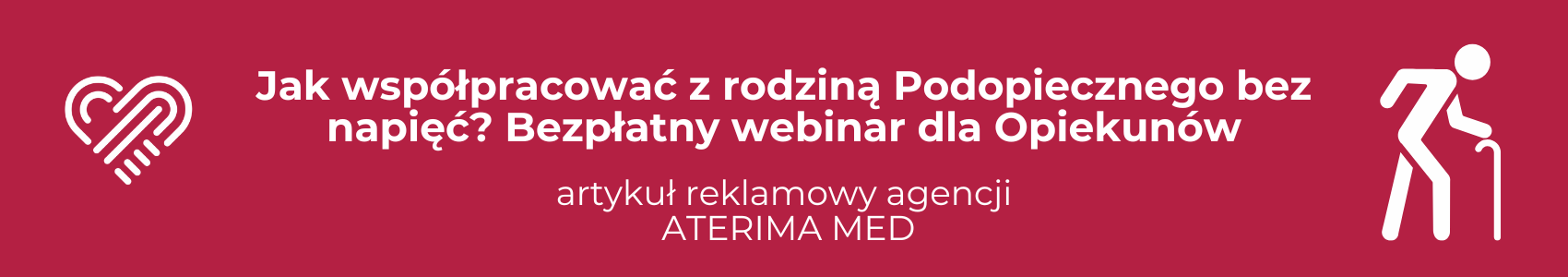 Jak współpracować z rodziną Podopiecznego bez napięć? Bezpłatny webinar dla Opiekunów