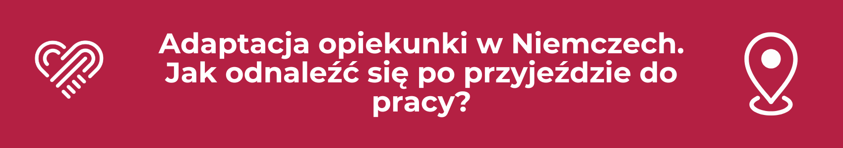 Adaptacja opiekunki w Niemczech – jak odnaleźć się po przyjeździe do pracy?