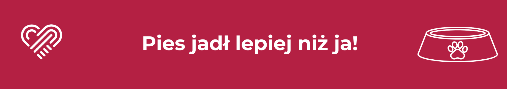 Pies jadł lepiej niż ja!