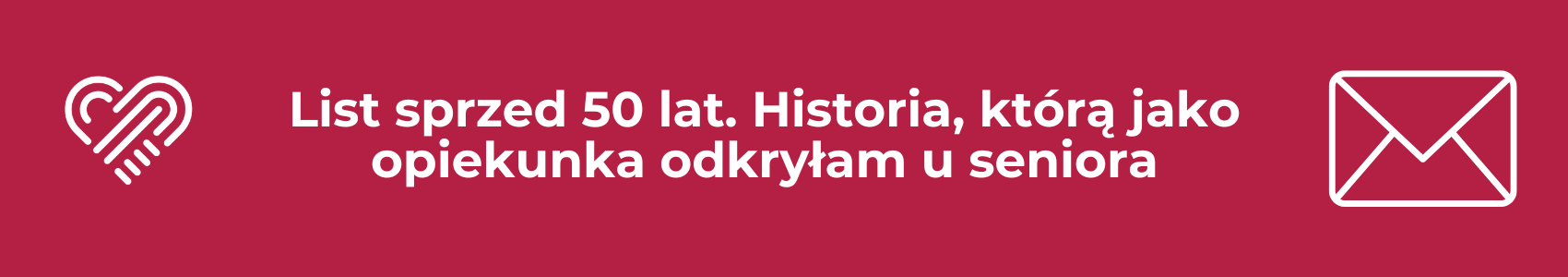 List sprzed 50 lat. Historia, którą jako opiekunka odkryłam u seniora.